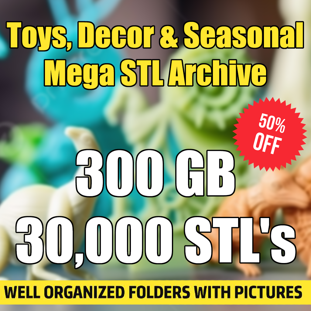 Toys, Decor & Seasonal Mega STL Archive | 300 GB | 30,000 STL's