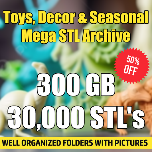Toys, Decor & Seasonal Mega STL Archive | 300 GB | 30,000 STL's